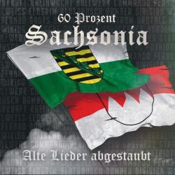 60 Prozent Sachsonia -Alte Lieder abgestaubt-