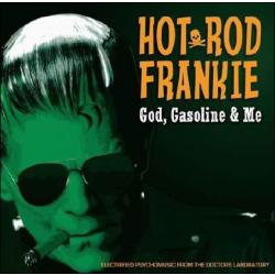 Hot Rod Frankie -God, Gasoline & Me-
