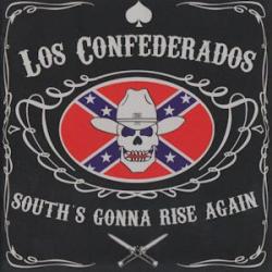 Los Confederados -South's gonna rise again-