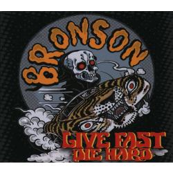 BRONSON -LIVE FAST DIE HARD- Digipak